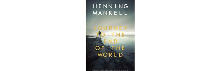 The Journey to the End of the World by Henning Mankell
