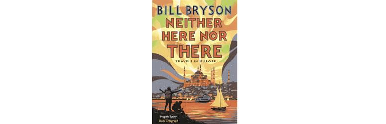Neither Here nor There by Bill Bryson