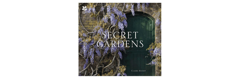 Secret Gardens: of the National Trust