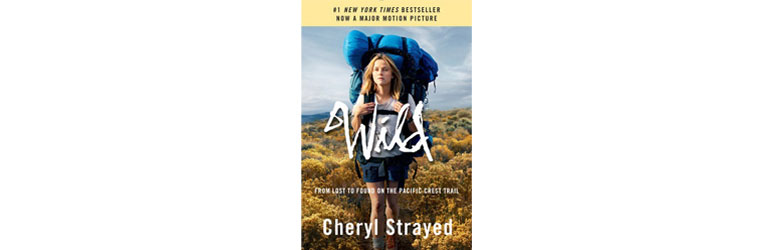 Wild: A Journey from Lost to Found