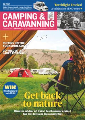 Camping and Caravanning club magazine - April 2022